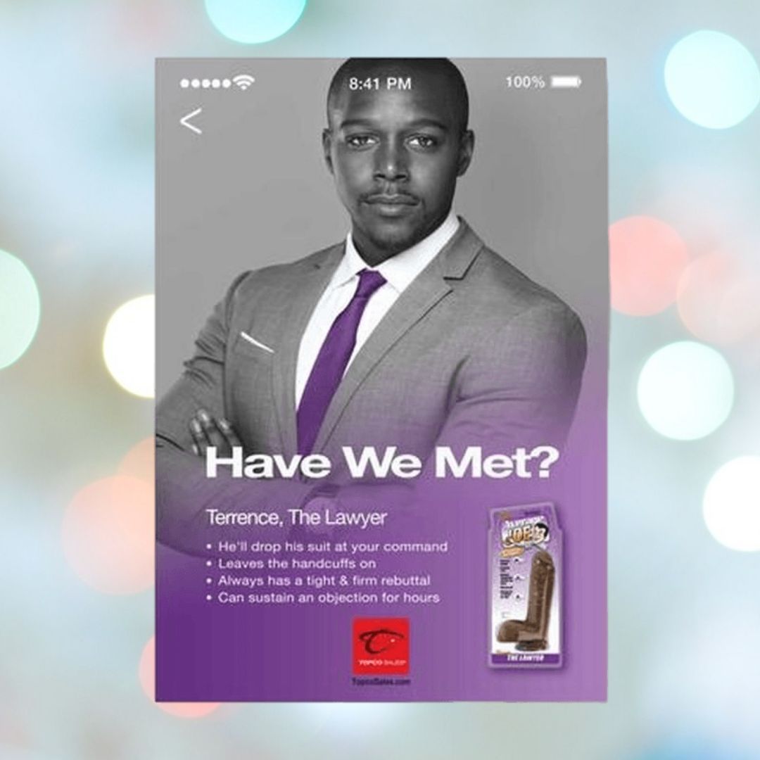 A man in a suit is depicted on a poster titled "Have We Met?" which humorously highlights lawyer-themed traits such as "He'll drop his suit at your command" and "Can sustain an objection for hours," enriched with realistic details. The poster showcases the fictional chocolate product, Average Joe The Lawyer Terrence Realistic Dildo with Suction Cup from the brand Average Joe.